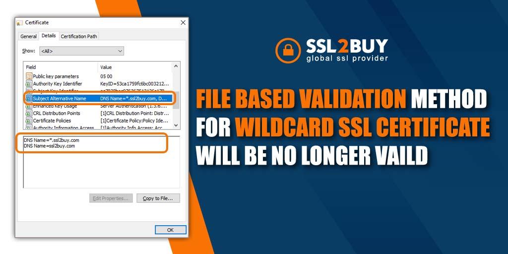 File Based Validation Method for Wildcard SSL Certificate Will be no
