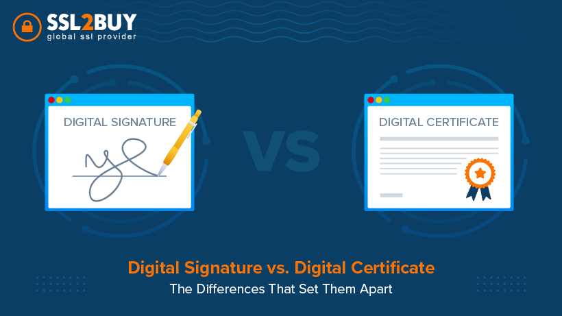 Digital Signature vs. Digital Certificate – The Differences That Set Them Apart