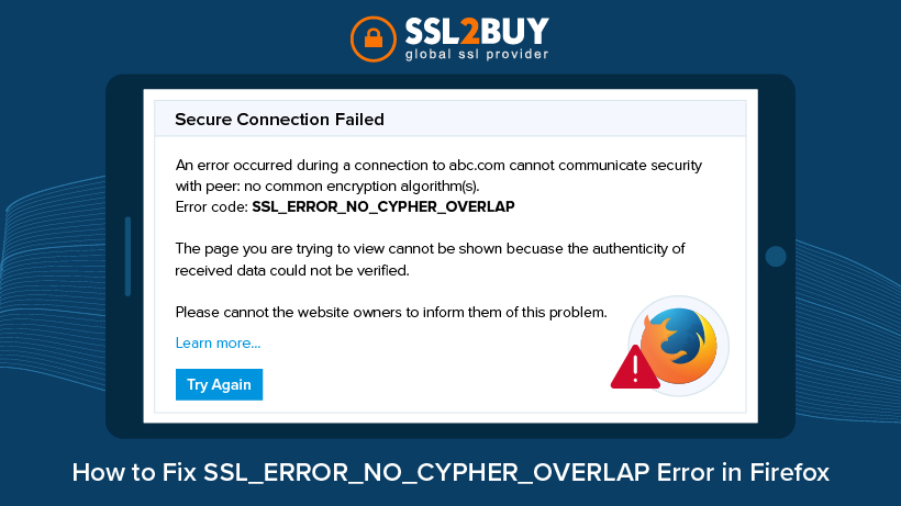 How to Fix SSL_ERROR_NO_CYPHER_OVERLAP Error in Firefox