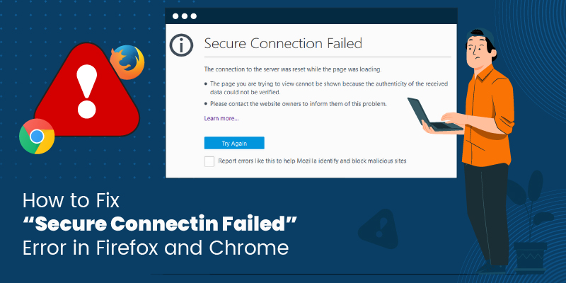 How to Fix “Secure Connection Failed” Error in Firefox and Chrome