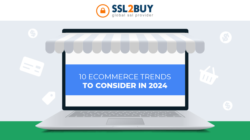 10 Ecommerce Trends to Consider In 2024