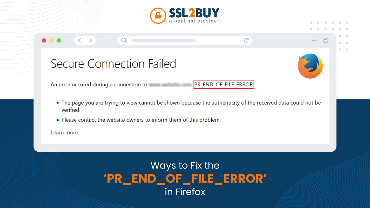 Ways to Fix the PR_END_OF_FILE_ERROR in Firefox