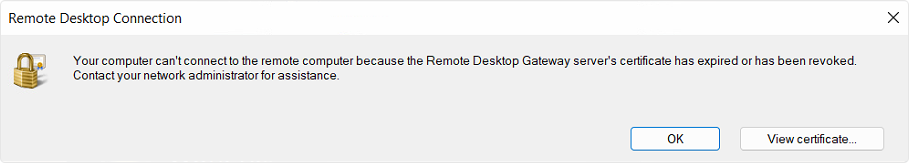 Remote Desktop Certificate Certificate Expired or Not Yet Valid