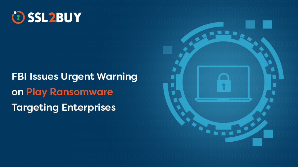 Play Ransomware Is Back: FBI Warning for Growing Enterprise Risk FBI Issues Urgent Warning on Play Ransomware Targeting Enterprises
