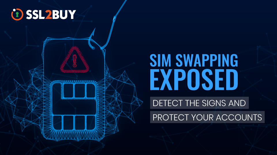 What is Sim Swapping and How to Prevent Sim Swap Scams?