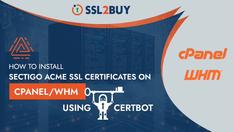 How to Install Sectigo ACME SSL Certificates on cPanel/WHM using Certbot