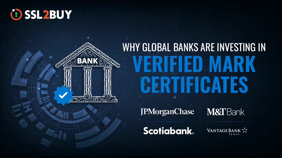 Why Leading Banks Invest in Verified Mark Certificates