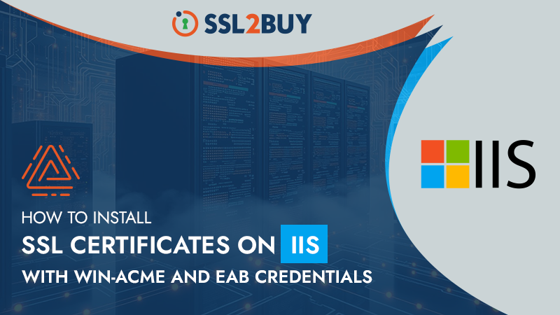 How to Install SSL Certificates on IIS with Win-ACME