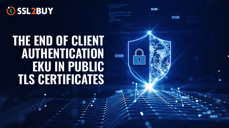 End of Client Authentication EKU in Public TLS Certificates